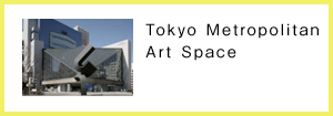 Tokyo Metropolitan Art Space